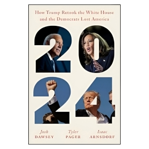 2024 How Trump Retook the White House
