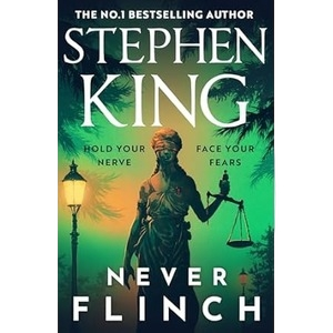 Never Flinch by Stephen King