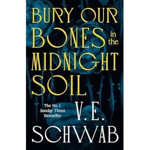 Bury Our Bones in the Midnight Soil