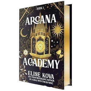 Arcana Academy by Elise Kova