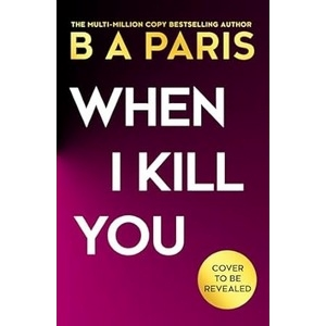 When I Kill You: Psychological Thriller