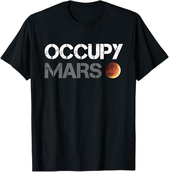 Science T-Shirt: Occupy Mars