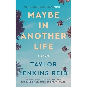 Maybe in Another Life: A Novel 