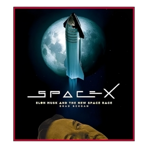 SpaceX: Elon Musk and the Final Frontier